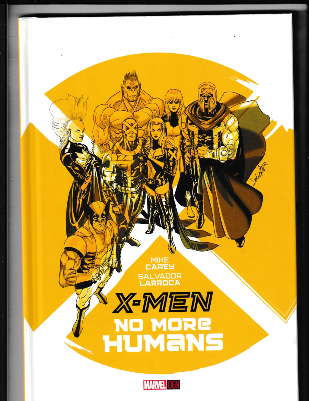 X-Men: No More Humans #1 (2014) Hardcover HC Larroca Carey Marvel Comics