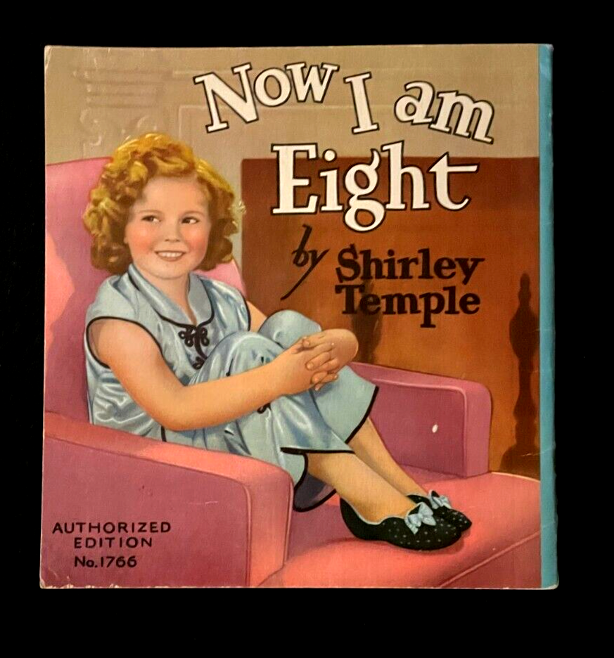 Now I am Eight by Shirley Temple - 1937 Soft Cover Book