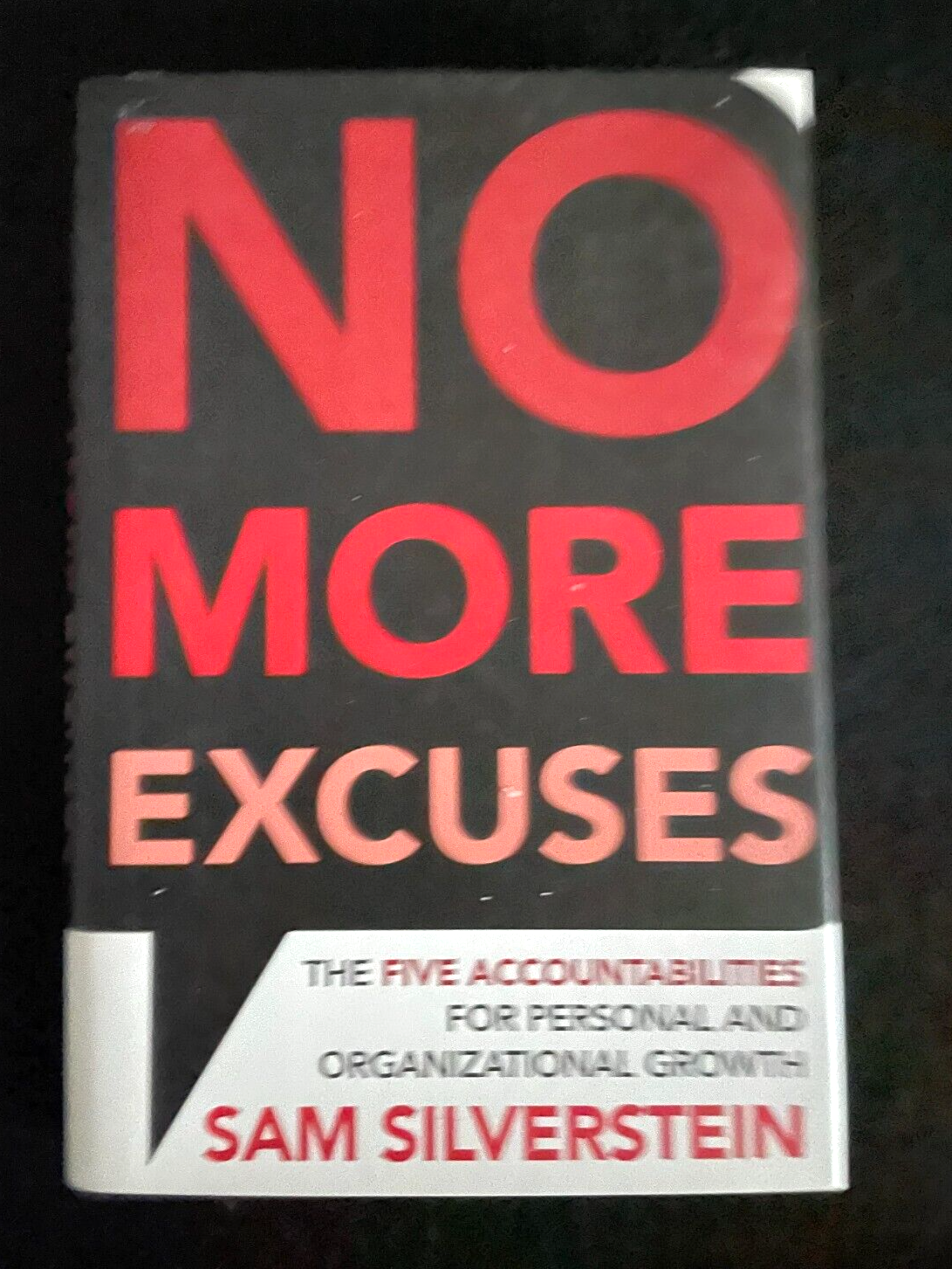 No More Excuses - Five Accountabilities - Sam Silverstein HC